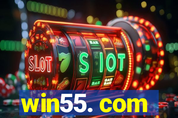 win55. com